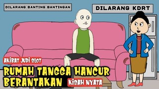 Akibat Judi Online - Rumah Tangga Hancur