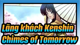 Lãng khách Kenshin|[MAD]Chimes of Tomorrow -Kaoru&Kenshin