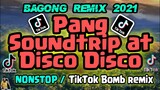 MGA BAGONG REMIX DA BEST PANG SOUNDTRIP AT DISCOHAN | NONSTOP BOMB REMIX2021