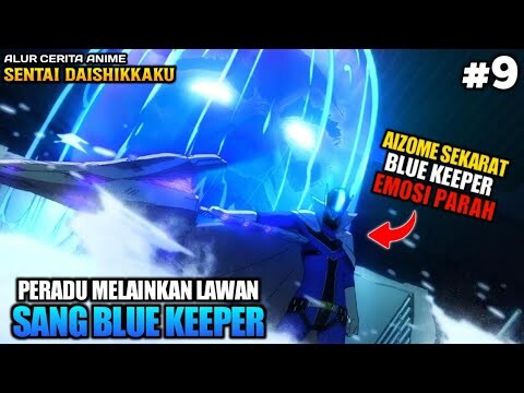 BLUE KEEPER MARAH ‼️ D VS BLUE KEEPER ‼️ - Sentai Daishikkaku Episode 9