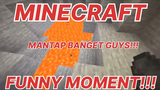 MINECRAFT - MANTEP BANGET GUYS!!! FUNNY MOMENT YANG TERJADI!!! KOMPILASI MINECRAFT 34