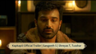 Kapkapiii Official Trailer | Sangeeth S | Shreyas T, Tusshar K, Siddhi | In Cinemas 23rd May