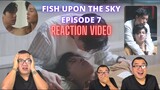ปลาบนฟ้า Fish upon the sky | EP.7 REACTION VIDEO