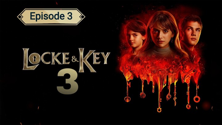 Locke & Key Season 3 Episode 3 in Hindi
