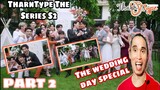 TharnType The Series S2 EP.13 / PART 2 (THE WEDDING DAY SPECIAL) Commentary | Reactor ph