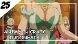 Semuanya Besar-Besar [ Anime On Crack Indonesia ] 25