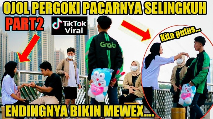 OJOL PERGOKI PACARNYA LAGI SELINGKUH||PART2 VIRAL DI TIKTOK
