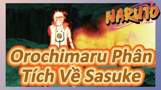 Orochimaru Phân Tích Về Sasuke