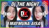 DJ OLD THE NIGHT x MAYMUNA AISA TIKTOK 2021 (Dany saputra & Lana Rmx)