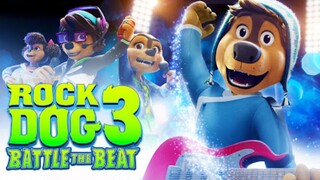 Rock Dog 3 : Battle the Beat