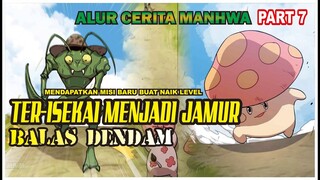 Ter-Isekai Menjadi Monster Jamur | Balas dendam | Alur cerita Komik Manga Manhwa Manhua #Part 7