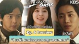 Oasis/ "Oasiseu" - (Ep. 6 Preview) (Raw)