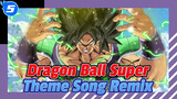 Dragon Ball Super
Theme Song Remix_5