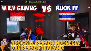 ADU SKILL PLAYER INDONESIA (WRV GAMING) DAN THAILAND (RUOK FF) IDOLA KALIAN YANG MANA?