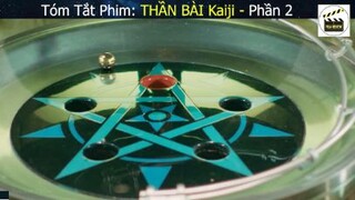 Tóm tắt phim Thần Bài Kanjii 2 ( Phần 1)