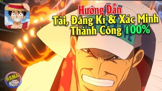 One Piece Fighting Path - Hướng dẫn Tải, Đăng Kí Và Xác Minh Tài Khoản Đơn Giản Thành Công 100%