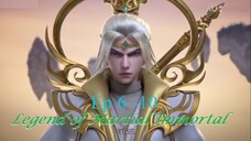 Legend of Martial Immortal Sub Indo Ep 6 -10