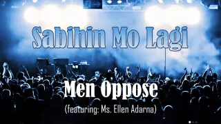 Sabihin Mo Lagi - Men Oppose (Lyric Video)