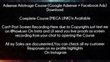 Adsense Arbitrage Course (Google Adsense + Facebook Ads) Download