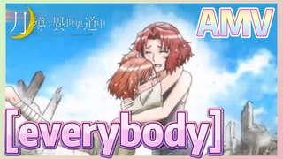 [everybody] AMV