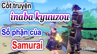 Nhiệm vụ thế giới ( ẩn ) | Số phận của samurai  ( inaba kyuuzou )  | Tìm cỏ naku [ Genshin Impact ]