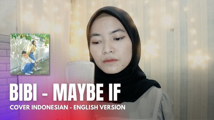 BIBI (비비) - 'Maybe If' (OST Our Beloved Summer) | Cover Indonesian - English Version by Ramadhani