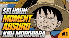 SELURUH MOMEN KEBODOHAN KRU MUGIWARA | ONE PIECE EPS.1-30 [LUFFY DAN KRU] - PART 1