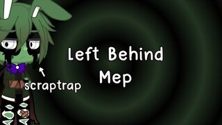 Left Behind || Mep || 16/19 PARTS || Gacha Club || OPEN || READ DESC