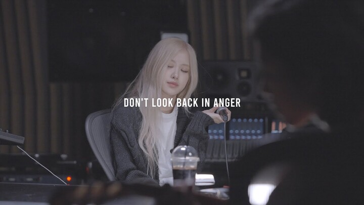 ROSÉ - Don't Look Back In Anger (Oasis) Live Studio Cover