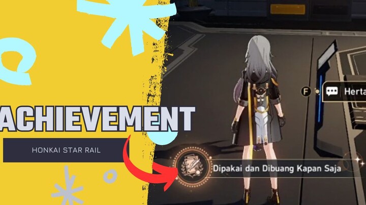 Achievement Dipakai dan Dibuang Kapan Saja - Honkai Star Rail