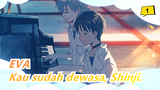 EVA|[Bab Terakhir]Kau sudah dewasa, Shinji._1