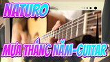 NATURO| [Fingerstyle Guitar]Phiên bản điều chỉnh-Mưa tháng Năm