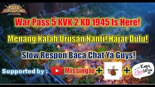 War Pass 5 KD 1945 Is Here! Part 2 = WAR!!!! Rise of Kingdoms Indonesia