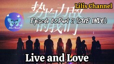 (SUB INDO) Live And Live 2024 Ep.03 Part 2