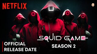 Squid Game Season 2 Release Date | Squid Game Season 2 Trailer | Squid Game Season 2 | Netflix