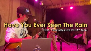 Have You Ever Seen The Rain | CCR - Sweetnotes Live @ LOAY, Bohol