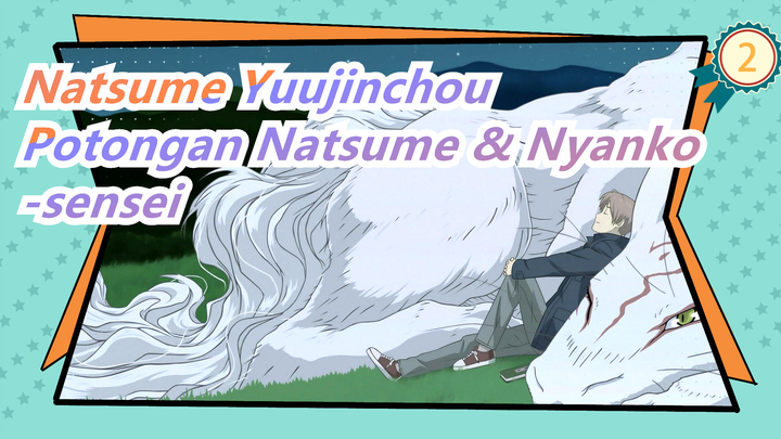 [Natsume Yuujinchou] OVA "Pecahan Mimpi", Potongan Natsume & Nyanko-sensei_2