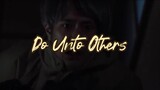 Do Unto Others (Eng Sub)