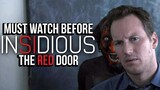 INSIDIOUS 1-4 Recap | Everything You Need to Know Before THE RED DOOR | Movie Series Explained