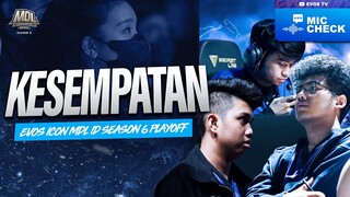 MIC CHECK PLAYOFF MDL ID S6 - KESEMPATAN | EVOS Icon