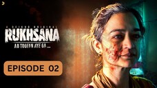 Rukhsana | Episode 02 - Naya Qadam | Samiya Mumtaz | Deikho Originals