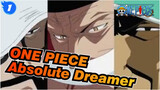 ONE PIECE  Absolute Dreamer_1