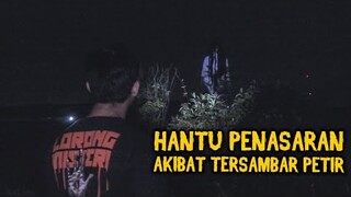 🔴 868- HANTU PENASARAN AKIBAT TERSAMBAR PETIR