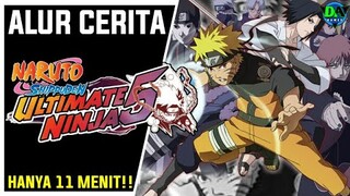 Seluruh Alur Cerita Naruto Shippuden: Ultimate Ninja 5 HANYA 11 MENIT!! - Naruto Vs Sasuke