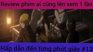 Review phim ai cũng lên xem 1 lần hấp dẫn đến từng giây #13