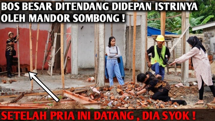 BOS BESAR DITENTANG DI DEPAN ISTRINYA OLEH MANDOR SOMBONG !  7 MENIT KEMUDIAN INI YANG TERJADI ‼️