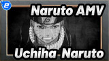 Uchiha & Naruto / Come Back Together | Naruto AMV_2