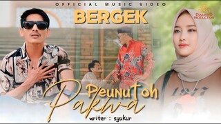 Bergek - Peunutoh Pak Wa (Official Music Video)