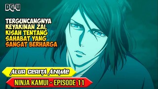 GOYAHNYA KEYAKINAN ZAI & PEMBERONTAKAN DILLY - ALUR CERITA ANIME NINJA KAMUI - EPISODE 11