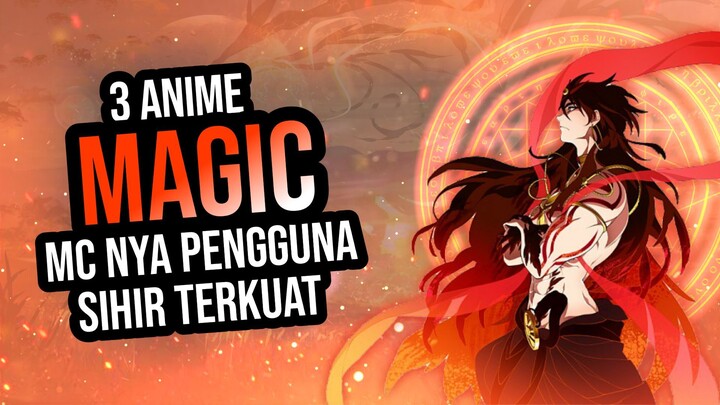 3 Rekomendasi Anime Dengan Tema Sihir Terbaik